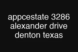 appcestate 3286 alexander drive denton texas