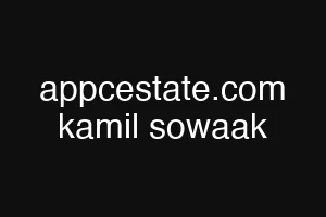 appcestate.com kamil sowaak