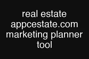 real estate appcestate.com marketing planner tool